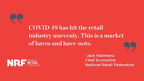 COVID-19 is creating a retail market of haves and have-nots: National Retail Federation. Image credit: NRF